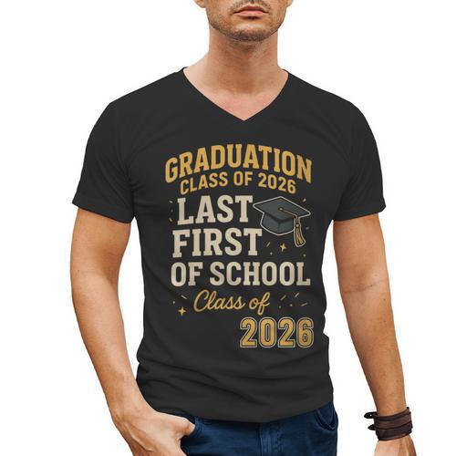 Graduation Class Of 2026 My Last First Day Of School Senior Men's V-Neck T-Shirt - Best Gift Smart