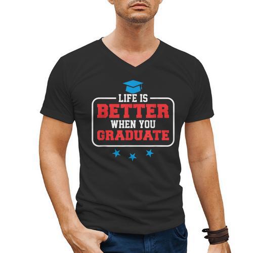 Graduation Shirt For Graduate Life Is Better When You Men's V-Neck T-Shirt - Best Gift Smart