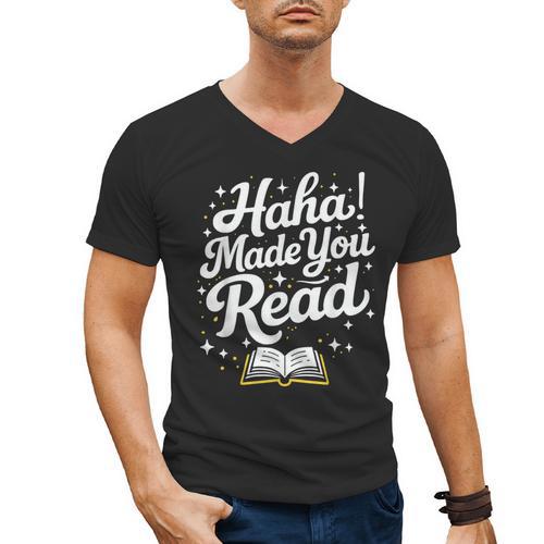 Haha Made You Read Books Bookworm Teacher Librarian Men's V-Neck T-Shirt - Bookorys CA