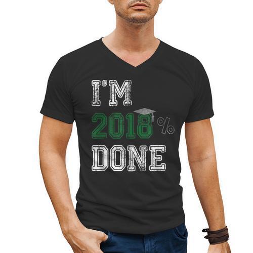 I'm 2018 Done Senior Graduation T-Shirt Class 2018 Men's V-Neck T-Shirt - Best Gift Smart