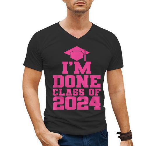 I'm Done Class Of 2024 Pink Girls Women Graduation Men's V-Neck T-Shirt - Best Gift Smart