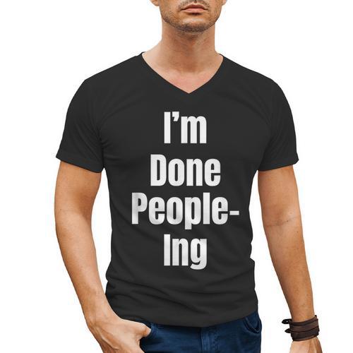 I'm Done People-Ing Introvert Humor Sarcastic Gamer Jokes Men's V-Neck T-Shirt - Raresse