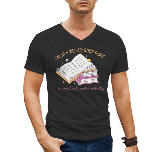 I'm In A Really Good Place In My Book Not Mentally Men's V-Neck T-Shirt - Bookorys DE