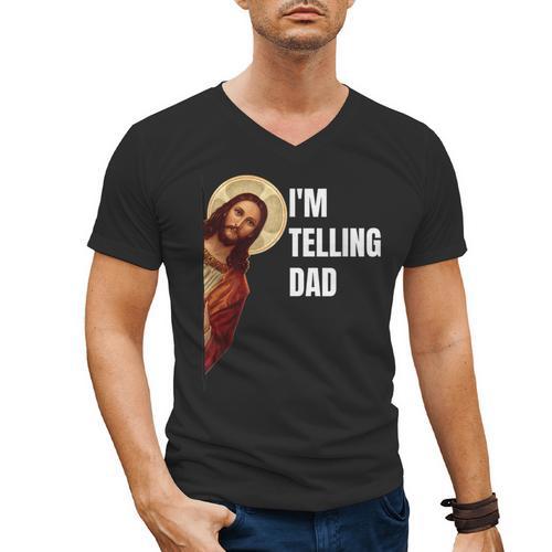 I'm Telling Dad Religious Christian Jesus Meme Men's V-Neck T-Shirt - Father's Day Fun