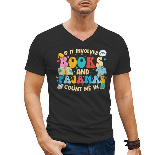 If It Involves Books And Pajamas Count Me In Reading Men's V-Neck T-Shirt - Bookorys