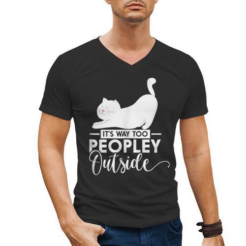 It's Way Too Peopley Outside Cute Cat Introvert Men's V-Neck T-Shirt - Raresse