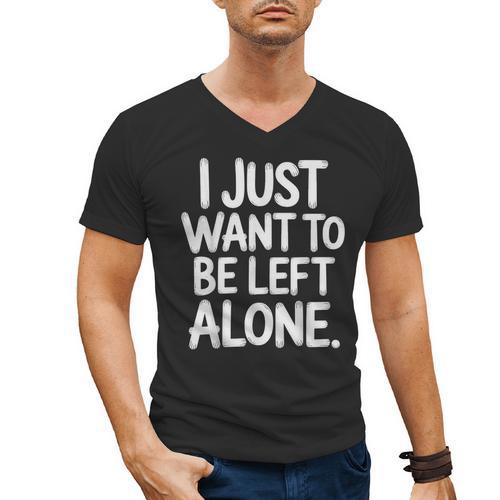 I Just Want To Be Left Alone Antisocial Introvert Peace Men's V-Neck T-Shirt - Raresse