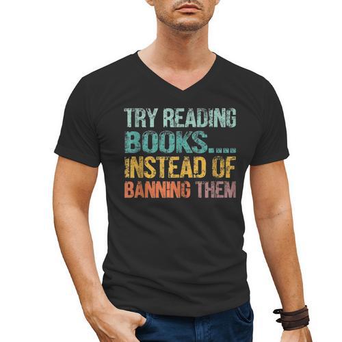 Library Advocacy Try Reading Books Instead Of Banning Them Men's V-Neck T-Shirt - Bookorys AU