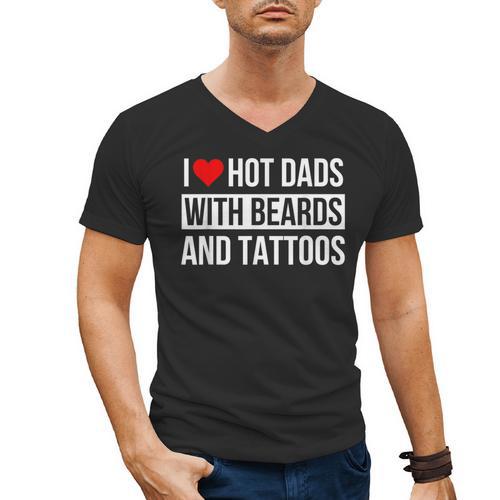 I Love Hot Dads With Beards And Tattoos I Heart Hot Dads Men's V-Neck T-Shirt - Father's Day Fun