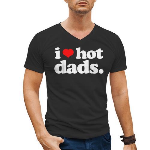 I Love Hot Dads Top For Hot Dad Joke I Heart Hot Dads Men's V-Neck T-Shirt - Father's Day Fun