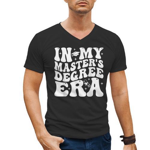 In My Master's Degree Era Graduation Master Degree Men's V-Neck T-Shirt - Best Gift Smart