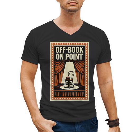 Off-Book On Point Theater Drama Men's V-Neck T-Shirt - Bookorys