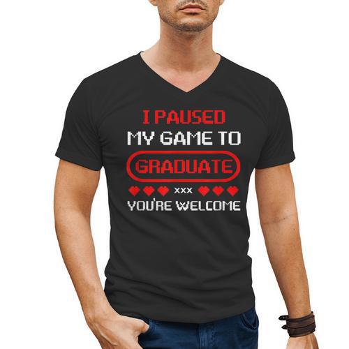 I Paused My Game To Graduate Graduation Men's V-Neck T-Shirt - Best Gift Smart