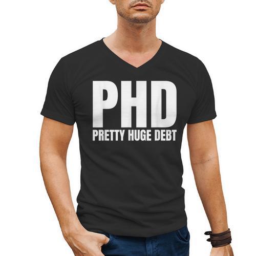 PHD Pretty Huge Debt Doctoral Degree PHD Graduation Men's V-Neck T-Shirt - Best Gift Smart