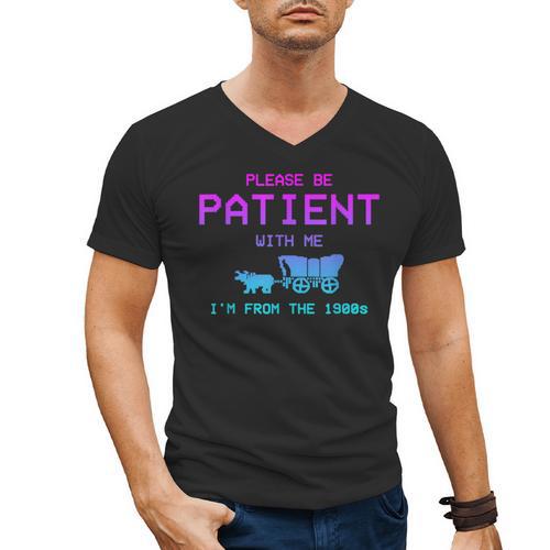 Please Be Patient With Me I'm From The 1900s Father Day Men's V-Neck T-Shirt - Figerry