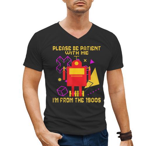 Please Be Patient With Me I'm From The 1900s Gen X Robot Men's V-Neck T-Shirt - Figerry