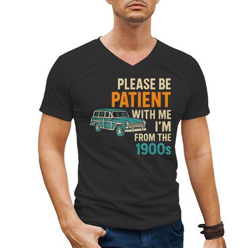 Please Be Patient With Me I'm From The 1900s Vintage For Man Men's V-Neck T-Shirt - Figerry