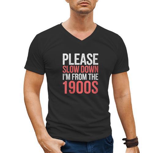 Please Slow Down I'm From The 1900s Retro Nostalgia Men's V-Neck T-Shirt - Figerry