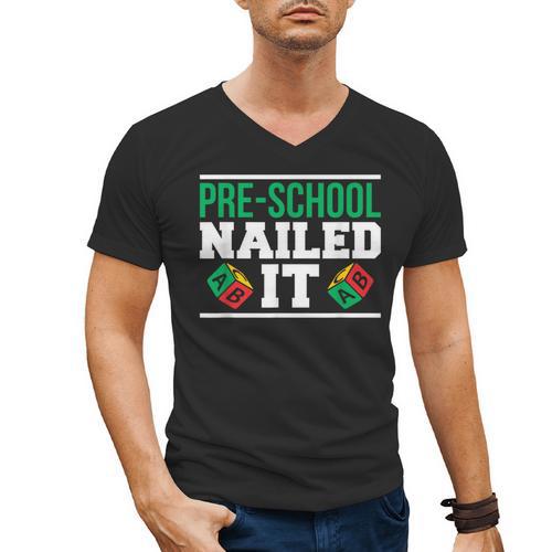 Pre-School Nailed It Shirt Graduation T Shirt Men's V-Neck T-Shirt - Best Gift Smart