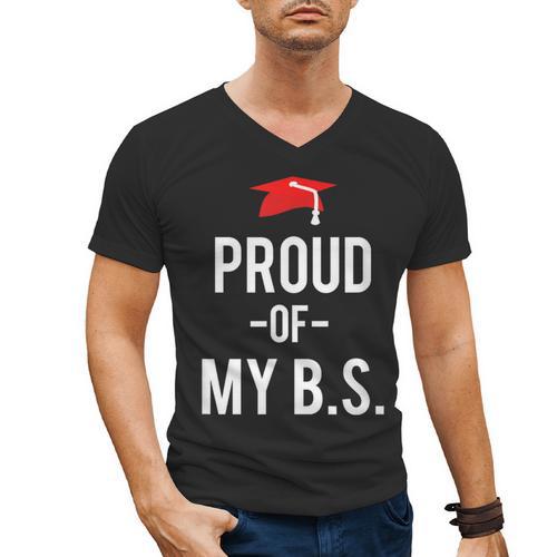 Proud Of My BS Graduation Bachelor's Degree T-Shirt Men's V-Neck T-Shirt - Best Gift Smart