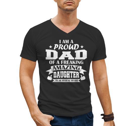 I Am A Proud Dad Of A Freaking Amazing Daughter For Father Men's V-Neck T-Shirt - Father's Day Fun