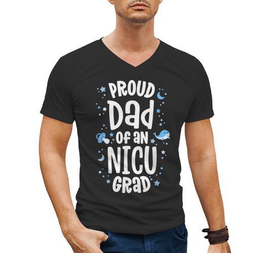 Proud Dad Of An NICU Grad NICU Graduate Father Parents Men's V-Neck T-Shirt - Father's Day Fun