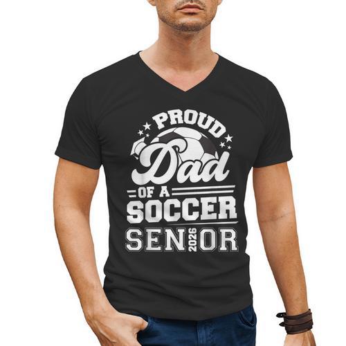 Proud Dad Of A Soccer Ball Senior Class Of 2026 Graduation Men's V-Neck T-Shirt - Father's Day Fun