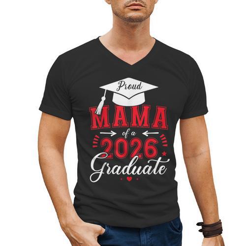 Proud Mama Of a Class Of 2026 Graduate For Graduation Men's V-Neck T-Shirt - Best Gift Smart