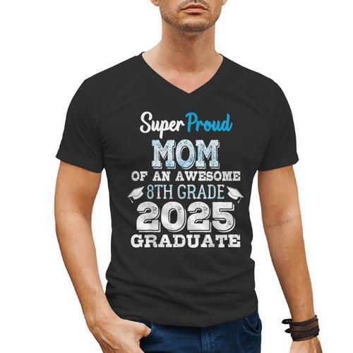 Proud MOM Of A 8th Grade Graduate 2025 Elementary Graduation Men's V-Neck T-Shirt - Best Gift Smart