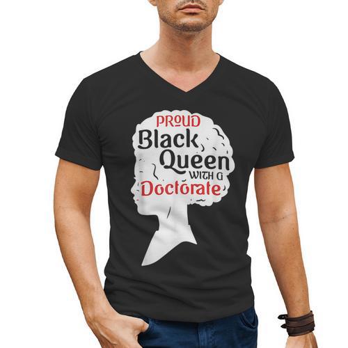 Proud Queen Shirt PhD Graduation Afro Doctorate Men's V-Neck T-Shirt - Best Gift Smart