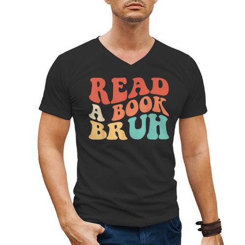 Read A Book Bruh Read Reading Librarian Boys Teen Kids Men's V-Neck T-Shirt - Bookorys