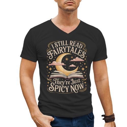 I Still Read Fairytales For Book Lovers At Bedtime Nostalgia Men's V-Neck T-Shirt - Figerry
