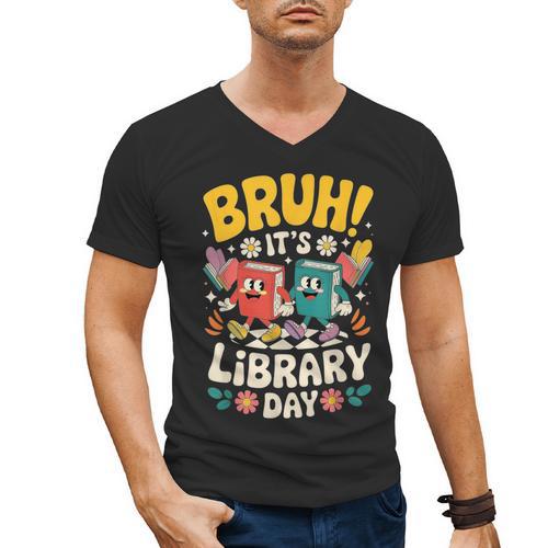 Reading Book Lover School Librarian Bruh It's Library Day Men's V-Neck T-Shirt - Bookorys AU