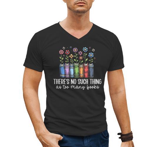 There's No Such Thing As Too Many Books Bookworm Libraries Men's V-Neck T-Shirt - Bookorys AU
