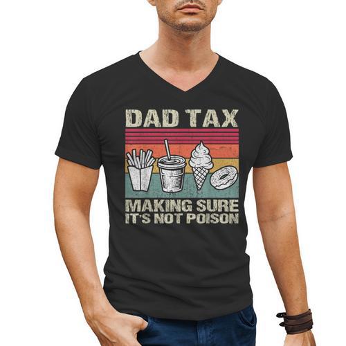 Retro Dad Tax Making Sure It's Not Poison Father's Day Men's V-Neck T-Shirt - Father's Day Fun