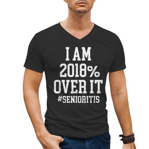 Senioritis Shirt For Seniors Graduation Class Of 2018 Men's V-Neck T-Shirt - Best Gift Smart