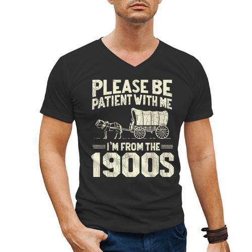 Shirt Please Be Patient I'm From The 1900s Over Men's V-Neck T-Shirt - Figerry