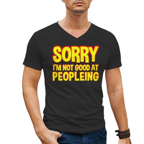 Sorry Im Not Good At Peopleing Introvert Men's V-Neck T-Shirt - Raresse