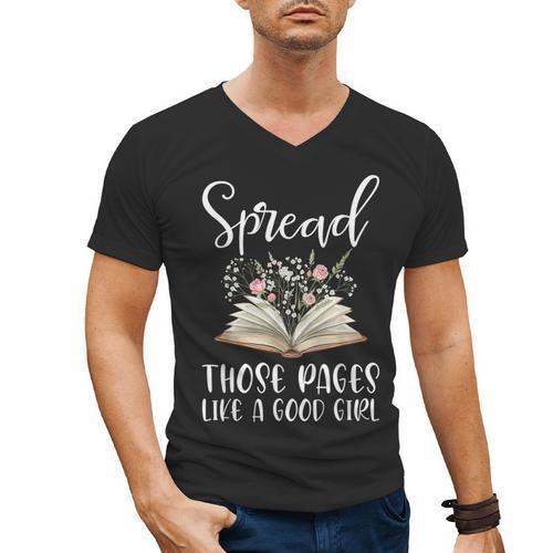 Spread Those Pages Like A Good Girl Bookworm Book Lover Men's V-Neck T-Shirt - Bookorys