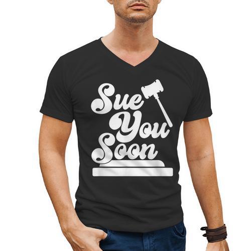 Sue You Soon Law Student School Graduation Men's V-Neck T-Shirt - Best Gift Smart