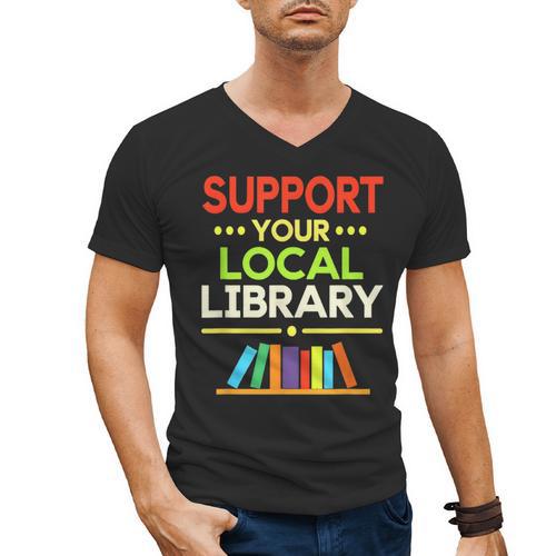 Support Your Local Library Librarian Reader Book Lover Men's V-Neck T-Shirt - Bookorys CA