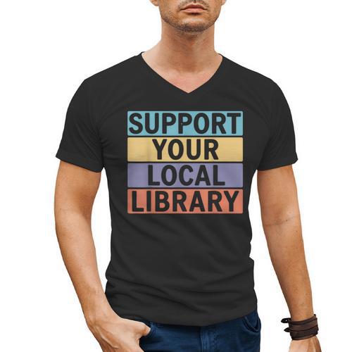 Support Your Local Library Worker Librarian Bookworm Men's V-Neck T-Shirt - Bookorys