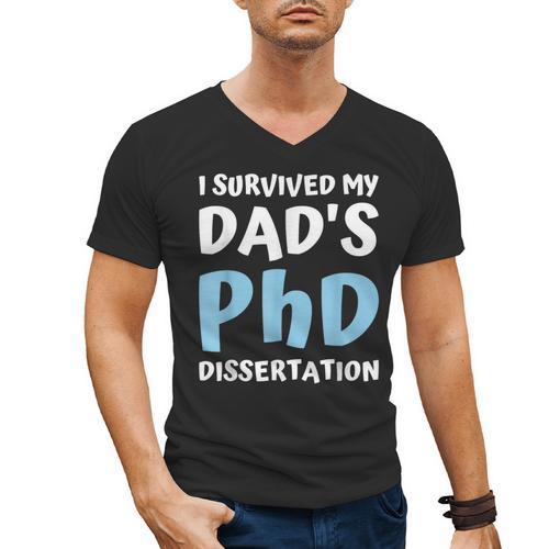 i Survived My Dad's Phd Dissertation College Graduation 2021 Men's V-Neck T-Shirt - Best Gift Smart