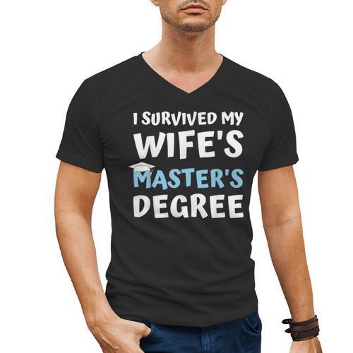 i Survived My Wifes Masters Degree MBA College Graduation Men's V-Neck T-Shirt - Best Gift Smart