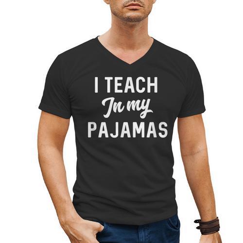 I Teach In My Pajamas On Line Teacher Quarantine Graduation For Men Women Men's V-Neck T-Shirt - Best Gift Smart