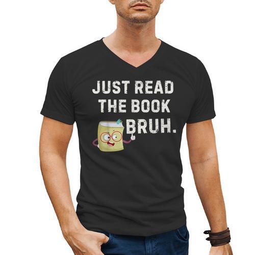 Teacher Quote Just Read The Book Bruh For Men Women Girls Kids Men's V-Neck T-Shirt - Bookorys DE