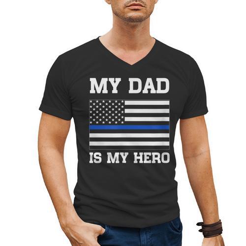 Thin Blue Line My Dad Is My Hero Son Daughter Of Cop Men's V-Neck T-Shirt - Father's Day Fun