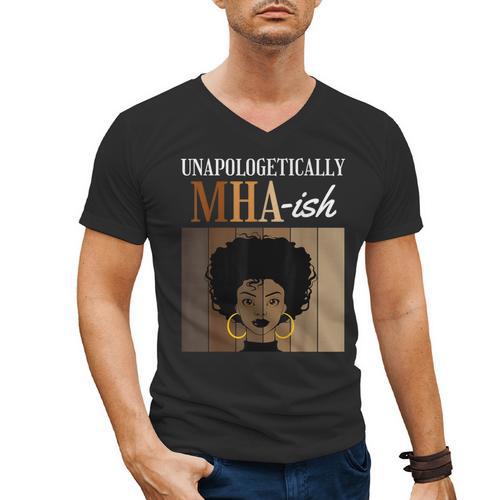 Unapologetically MHA-Ish Student Graduation Afro Men's V-Neck T-Shirt - Best Gift Smart