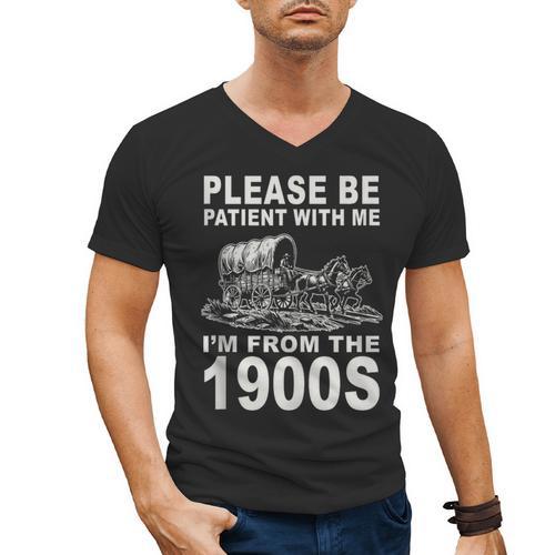 Vintage Please Be Patient I'm From The 1900s Saying Humor Men's V-Neck T-Shirt - Figerry