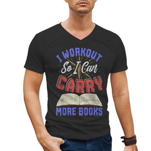 I Workout So I Can Carry More Books Exercise Books Lover Men's V-Neck T-Shirt - Bookorys DE